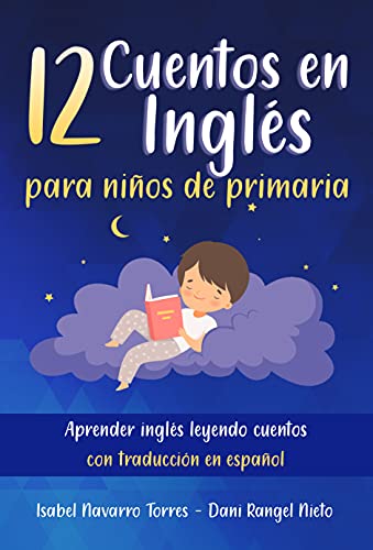 12 Cuentos en inglés para niños de primaria: aprender inglés leyendo cuentos con traducción en español