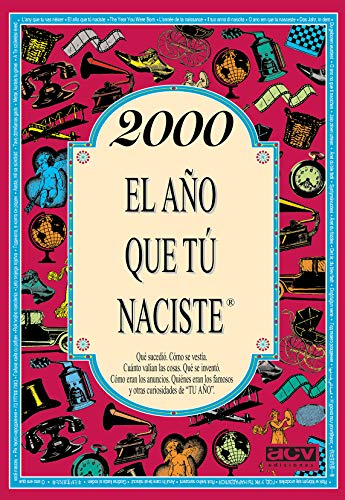 2000 EL AÑO QUE TU NACISTE (El año que tú naciste)