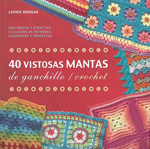 40 VISTOSAS MANTAS PARA GANCHILLO / CROCHET