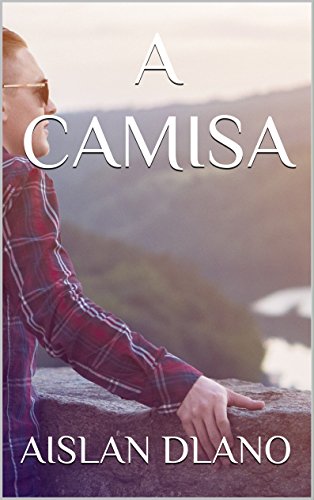 A CAMISA (Portuguese Edition)