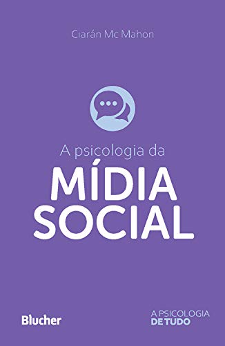 A psicologia da mídia social (A psicologia de tudo) (Portuguese Edition)