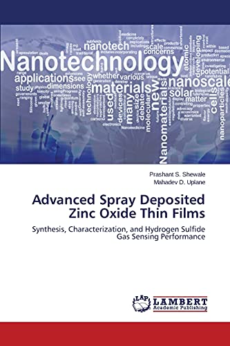 Advanced Spray Deposited Zinc Oxide Thin Films: Synthesis, Characterization, and Hydrogen Sulfide Gas Sensing Performance
