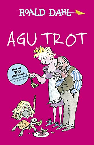 Agu Trot (Colección Alfaguara Clásicos)