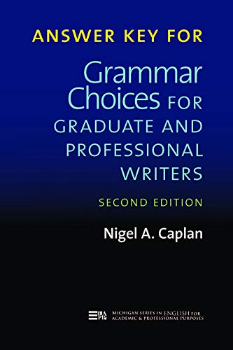 Answer Key for Grammar Choices for Graduate and Professional Writers, Second Edition (English Edition)