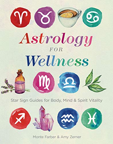 Astrology for Wellness: Star Sign Guides for Body, Mind & Spirit Vitality (English Edition)