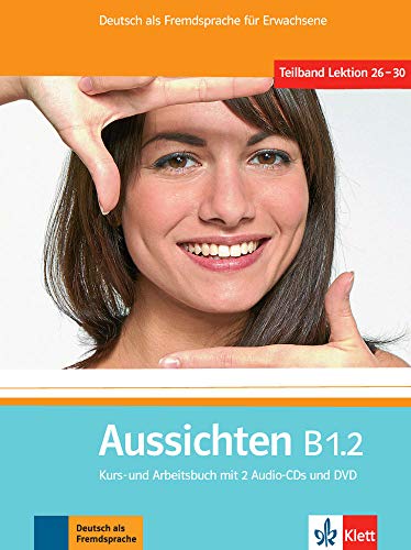 AUSSICHTEN B1.2 ALUMNO EJERCICIOS 2 CD DVD: Kurs- und Arbeitsbuch B1.2 & Audio-CDs (2) & DVD