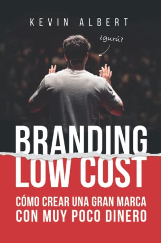 Branding Low Cost: Cómo crear una gran marca con muy poco dinero