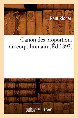 Canon des proportions du corps humain (Éd.1893) (Sciences)