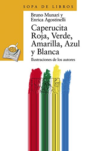 Caperucita Roja, Verde, Amarilla, Azul y Blanca: 27 (LITERATURA INFANTIL - Sopa de Libros)