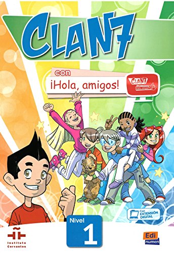Clan 7 con ¡Hola, amigos! Nivel 1: Libro del Alumno (con expansión en línea): Level 1