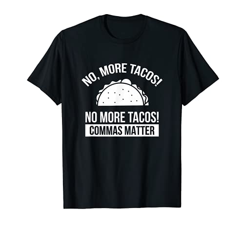 Commas Matter Tacos Inglés Gramática Regalo Profesor Taco Camiseta