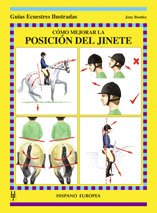 Cómo mejorar la posición del jinete (Guías ecuestres ilustradas)
