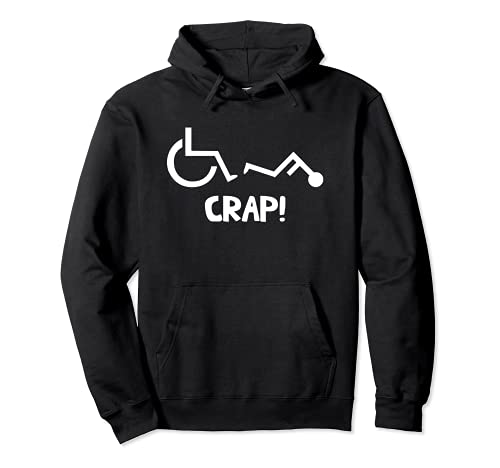 Crap! - Sudadera con capucha para silla de ruedas con texto en inglés Sudadera con Capucha