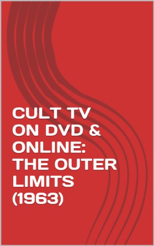 CULT TV ON DVD & ONLINE: THE OUTER LIMITS (1963) (English Edition)