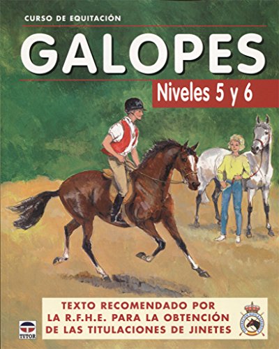 CURSO DE EQUITACIÓN. GALOPES NIVELES 5 Y 6 (Curso De Equitacion)