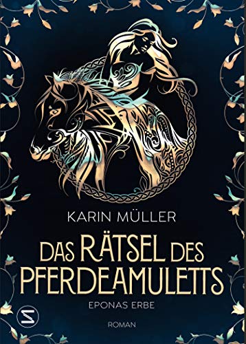 Das Rätsel des Pferdeamuletts - Eponas Erbe (German Edition)