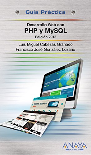 Desarrollo web con PHP y MySQL. Edición 2018 (GUÍAS PRÁCTICAS)
