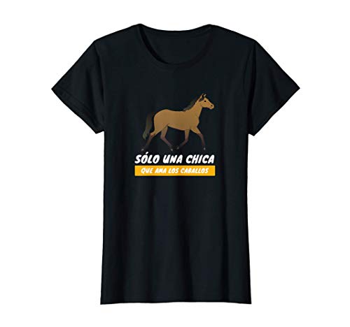 Divertido regalo Sólo una Chica que ama los caballos hípica Camiseta