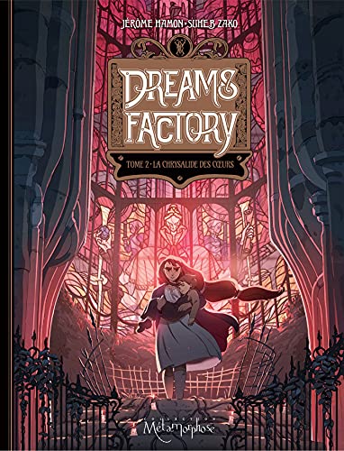 Dreams Factory T02 : La Chrysalide des coeurs (French Edition)