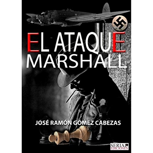 El ataque Marshall - José Ramón Gómez Cabezas