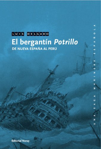 El bergantín Potrillo (Una saga marinera española)