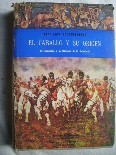 EL CABALLO Y SU ORIGEN. INTRODUCCIÓN A LA HISTORIA DE LA CABALLERÍA