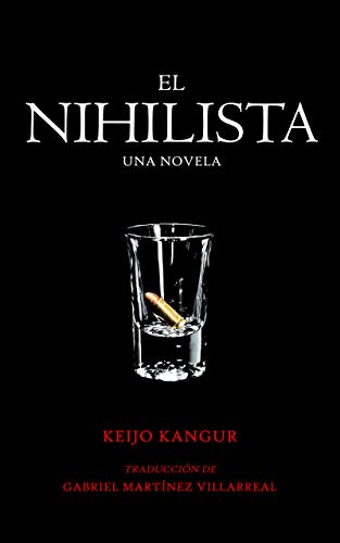 El Nihilista: Una Novela