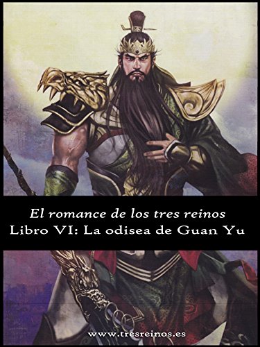El romance de los Tres Reinos, Libro VI: La odisea de Guan Yu
