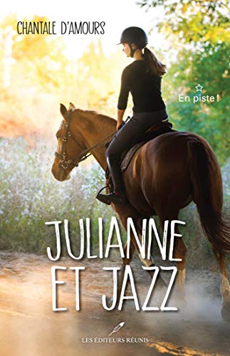 En piste ! (Julianne et Jazz t. 1) (French Edition)