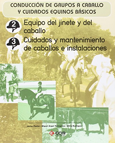 Equipo del jinete y del caballo. Cuidados y mantenimiento de caballos e instalaciones.: Conducción de grupos a caballo y cuidados equinos básicos.