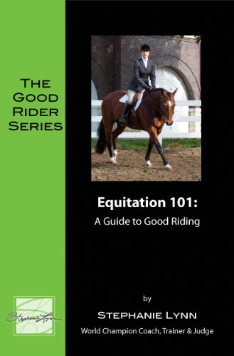 Equitation 101: A Guide to Good Riding (The Good Rider Series Book 3) (English Edition)
