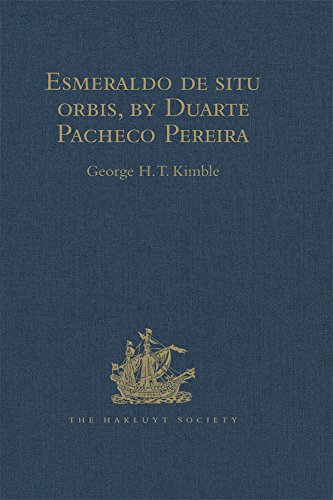 Esmeraldo de situ orbis, by Duarte Pacheco Pereira (Hakluyt Society, Second Series Book 79) (English Edition)
