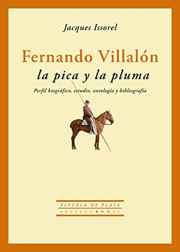 Fernando Villalon La Pica Y La Pl: Perfil biográfico, estudio, antología y bibliografía (Otros títulos)