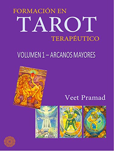 FORMACIÓN EN TAROT TERAPÉUTICO - Volumen 1 - ARCANOS MAYORES