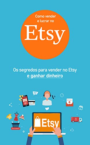 GANHAR DINHEIRO EXTRA: OS segredos para ganhar dinheiro no etsy e ter uma renda extra (Portuguese Edition)