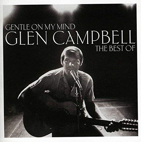 Gentle On My Mind: The Best Of