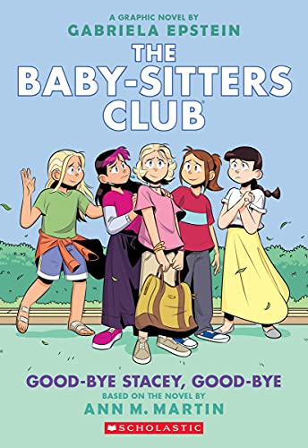 Good-bye Stacey, Good-bye: 11 (The Babysitters Club Graphic Novel)