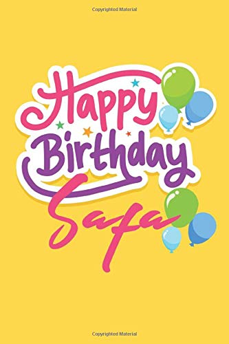 Happy Birthday Safa: Birthday Journal Gift | Customized | Happy Birthday !