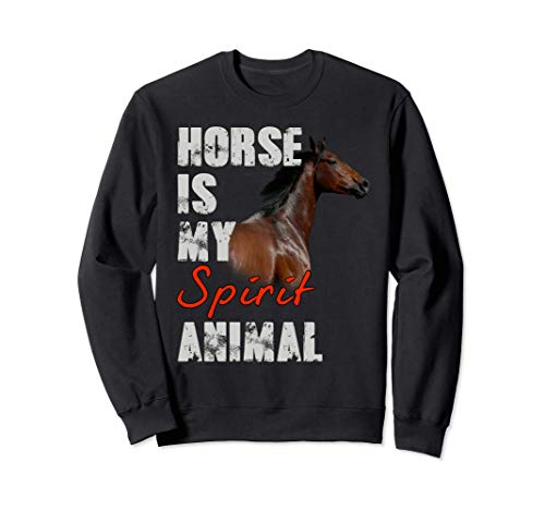 Horse Is My Spirit Animal - Frase En Ingles Divertida Sudadera