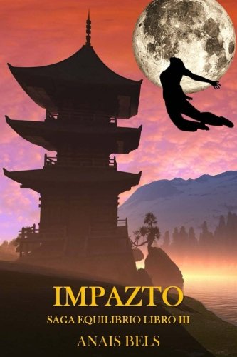Impazto: Saga Equilibrio Libro III: Volume 3