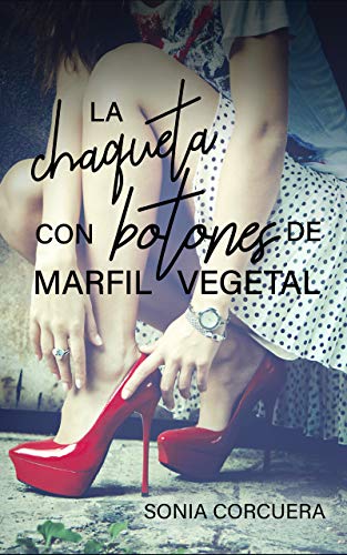 LA CHAQUETA CON BOTONES DE MARFIL VEGETAL: Una novela romántica inspirada en el New York de los 90