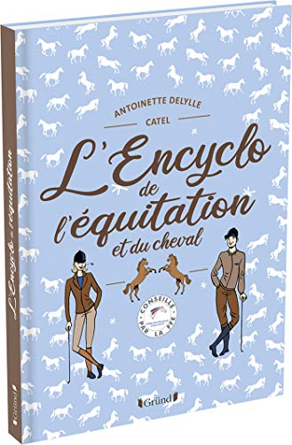 L'Encyclo de l'équitation et du cheval (French Edition)