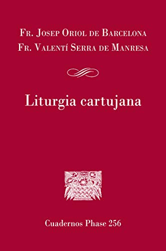 Liturgia cartujana (Cuadernos Phase nº 256)