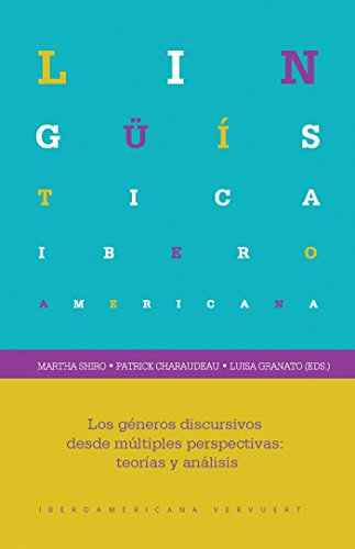 Los géneros discursivos desde múltiples perspectivas: teorías y análisis (Lingüística Iberoamericana nº 52)