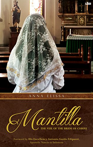 Mantilla: the Veil of the Bride of Christ (English Edition)