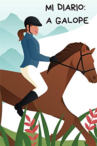 Mi diario: A galope: Diario de caballo | Cuaderno de equitación 132 páginas 6x9 pulgadas | Regalo para los chicos y chicas que practican equitación | diario de deportes al aire libre