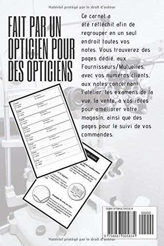 Mon Carnet d'Opticien: Numéros des fournisseurs - Notes pour : atelier, examen de vue, vente ... - Suivis de vos commandes montures ...