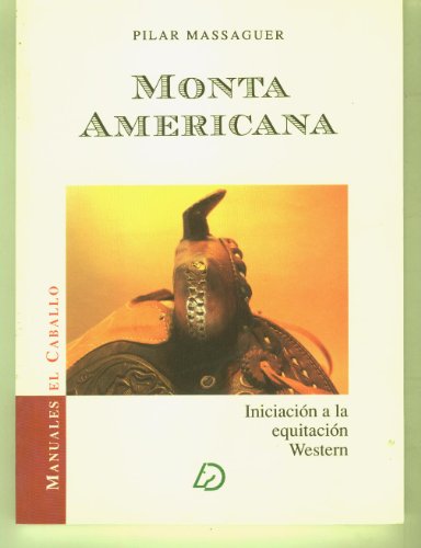 MONTA AMERICANA. Iniciacion a la equitacion western. Coleccion Manuales El Caballo. Imagenes.
