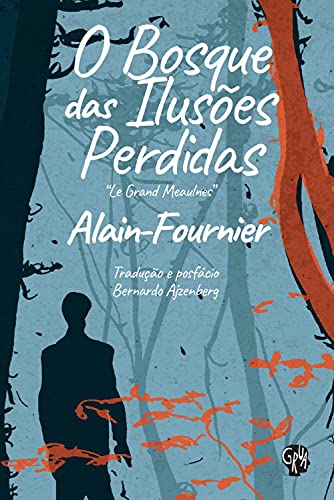 O bosque das ilusões perdidas (Portuguese Edition)