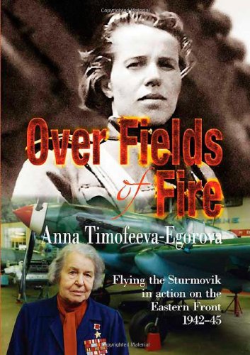 Over Fields of Fire: Flying the Sturmovik in Action on the Eastern Front 1942-45 (Blue Jacket Bks)